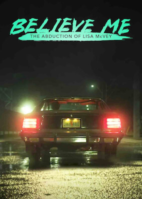 Netflix: Believe Me: The Abduction of Lisa McVey | <strong>Opis Netflix</strong><br> Nastolatka zÂ Florydy, ktÃ³rej cudem udaÅ‚o siÄ™ uciec porywaczom, prÃ³buje przekonaÄ‡ rodzinÄ™ iÂ policjÄ™, Å¼e mÃ³wi prawdÄ™. Na podstawie prawdziwych wydarzeÅ„. | Oglądaj film na Netflix.com