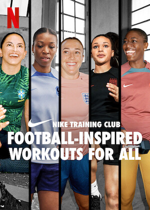 Netflix: Football-Inspired Workouts for All | <strong>Opis Netflix</strong><br> Improve your strength and endurance with detailed and diverting exercise routines led by Nike’s fitness experts and professional soccer players. | Oglądaj serial na Netflix.com