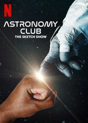 Netflix: Astronomy Club: The Sketch Show | <strong>Opis Netflix</strong><br> ZÅ‚oÅ¼ona zÂ nietuzinkowych indywidualnoÅ›ci grupa komikÃ³w Astronomy Club bawi widzÃ³w mieszankÄ… inteligentnego iÂ absurdalnego humoru. | Oglądaj serial na Netflix.com