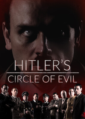 Netflix: Hitler's Circle of Evil | <strong>Opis Netflix</strong><br> Pośród spisków, zdrad i sporów o władzę grono najbliższych Hitlerowi nazistowskich przywódców przejmuje władzę w III Rzeszy i planuje tragiczną przyszłość kraju. | Oglądaj serial na Netflix.com