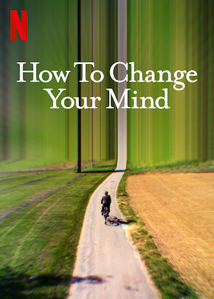 Netflix: How to Change Your Mind | <strong>Opis Netflix</strong><br> W tym serialu dokumentalnym pisarz Michael Pollan prezentuje historiÄ™ iÂ zastosowanie psychodelikÃ³w, takich jak LSD, psylocybina, MDMA iÂ meskalina. | Oglądaj serial na Netflix.com