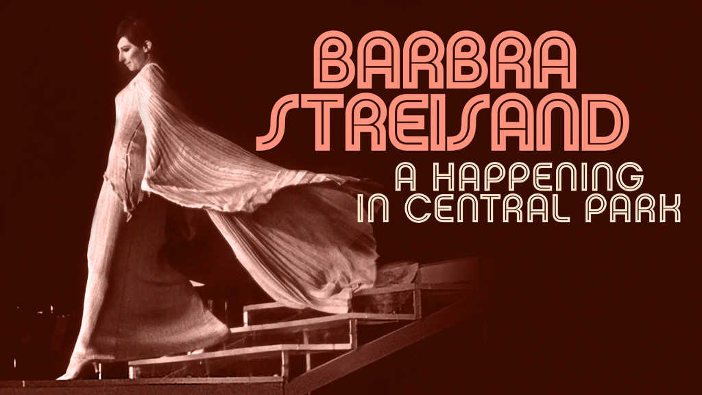 netflix Barbra Streisand A Happening in Central Park