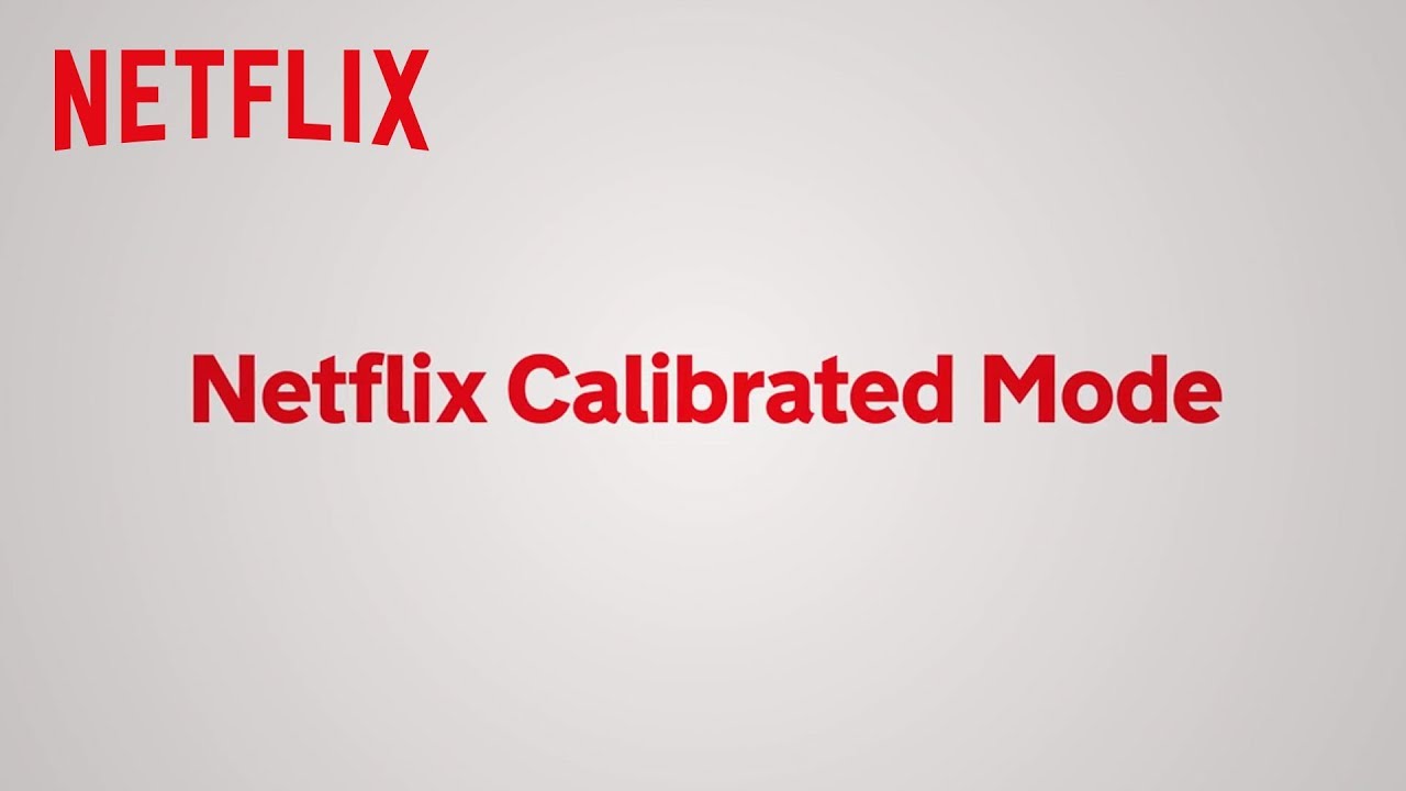 netflix calibrated mode