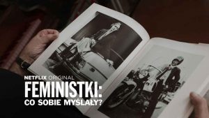 netflix Feminists What Were They Thinking