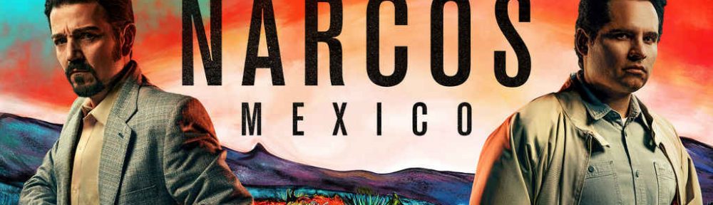 netflix Narcos Mexico S1