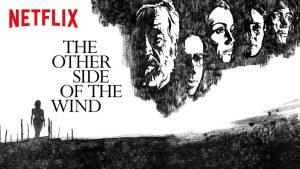 netflix The Other Side of the Wind