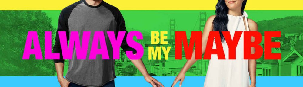 netflix Always Be My Maybe