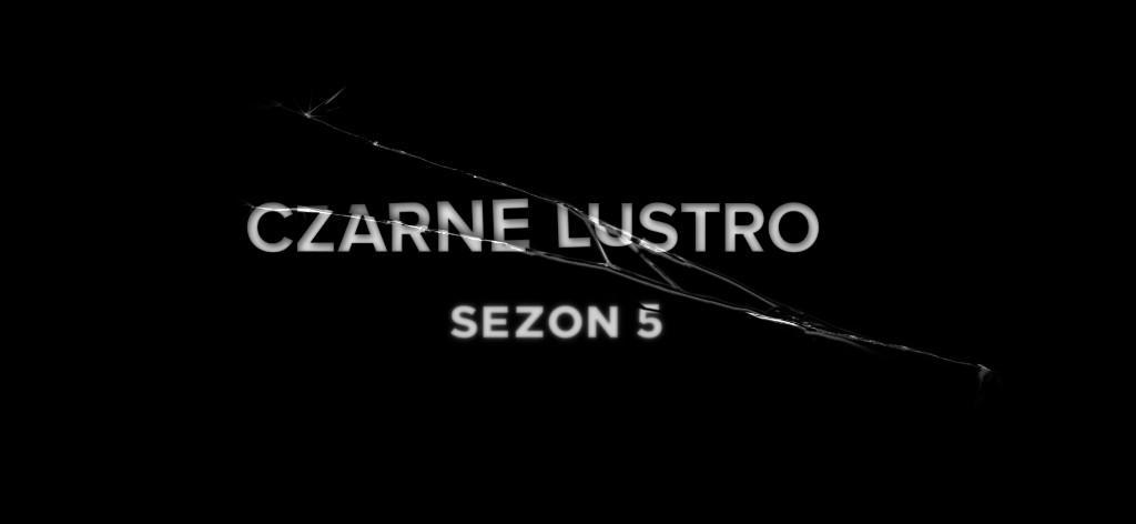 netflix czarne lustro sezon 5