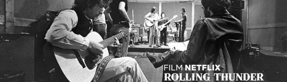 netflix Rolling Thunder Revue A Bob Dylan Story by Martin Scorsese