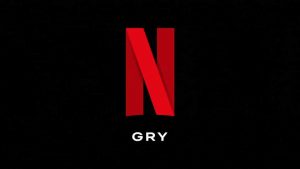 Netflix Gry