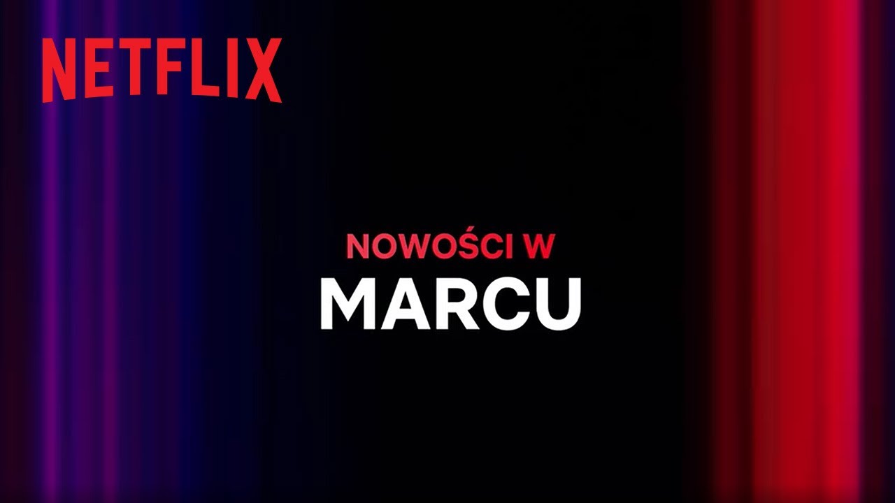 Netflix marzec